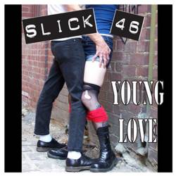 Slick 46 : Young Love